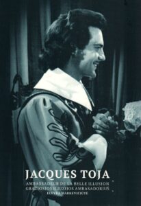 Elvyra Markevičiūtė Jacques Toja „Gražiosios iliuzijos ambasadorius